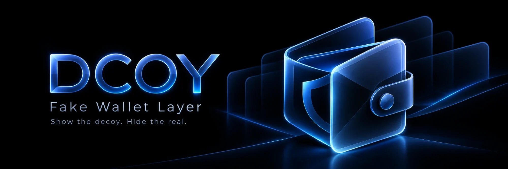 DCOY — Fake Wallet Layer. Show the decoy. Hide the real.